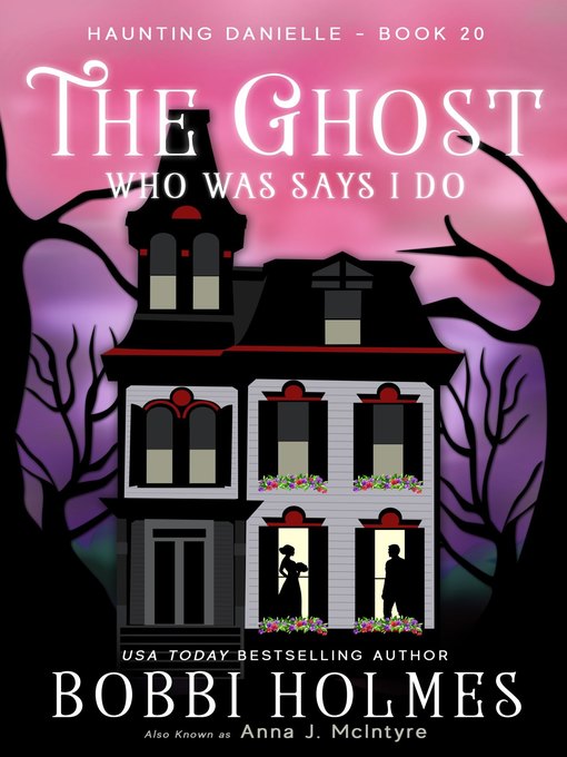 Title details for The Ghost Who Was Says I Do by Anna J McIntyre - Available